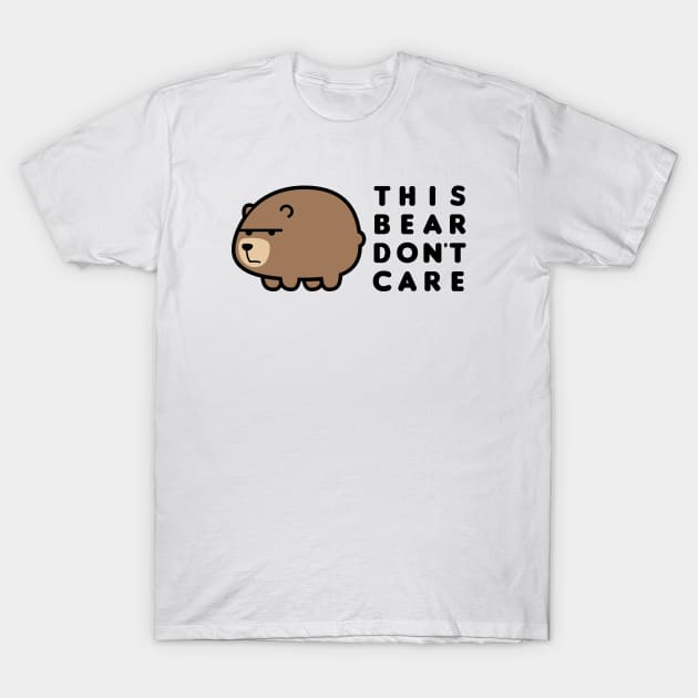 This Bear Don't Care T-Shirt by Hey Bob Guy